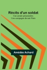 Récits d'un soldat: Une armée prisonnière; Une campagne devant Paris By Amédée Achard Cover Image