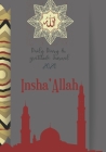 Insha'Allah Daily Diary And Gratitude Diary: Achieve Your Goals By Planning With This Daily Islamic Organiser By Journals That Mean Something Cover Image