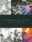 Working Methods: Comic Creators Detail Their Storytelling and Artistic Processes By John Lowe, Mark Schultz (Artist), Scott Hampton (Artist) Cover Image