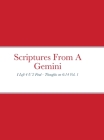 Scriptures From A Gemini: I Left 4 U 2 Find - Thoughts on 6:14 Vol. 1 By J. Anthony Grigger Cover Image