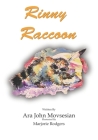 Rinny Raccoon By Marjorie Rodgers (Illustrator), Ara John Movsesian Cover Image
