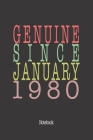 Genuine Since January 1980: Notebook By Genuine Gifts Publishing Cover Image