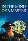 In the Mind of a Master By Susan Anderson, Slim Spurling (With) Cover Image