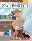 Daddy's Home By A. D. Wolf Cover Image