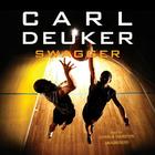 Swagger By Carl Deuker, Charlie Thurston (Read by) Cover Image