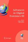 Advances in Digital Forensics III: Ifip International Conference on Digital Forensics, National Center for Forensic Science, Orlando Florida, January (IFIP Advances in Information and Communication Technology #242) By Philip Craiger (Editor), Sujeet Shenoi (Editor) Cover Image