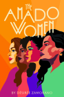 The Amado Women By Désirée Zamorano Cover Image