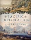 Pacific Exploration: Voyages of Discovery from Captain Cook's Endeavour to the Beagle By Nigel Rigby, Pieter van der Merwe, Glyn Williams Cover Image