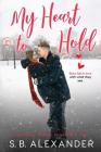 My Heart to Hold By S. B. Alexander Cover Image