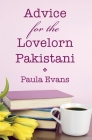 Advice for the Lovelorn Pakistani By Paula Evans Cover Image