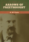 Arrows of Freethought By G. W. Foote Cover Image