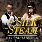 Of Silk and Steam (London Steampunk #5) Cover Image