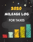 2020 Mileage Log For Taxes: Vehicle Mileage & Gas Expense Tracker Log Book For Small Businesses Daily Tracking Notebook By Paper Kate Publishing Cover Image