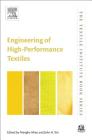 Engineering of High-Performance Textiles (Textile Institute Book) By Menghe Miao (Editor), John H. Xin (Editor) Cover Image