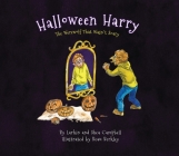 Halloween Harry: The Werewolf That Wasn't Scary By Larkin Campbell, Shea Campbell, Beau Berkley (Illustrator) Cover Image