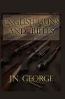 English Guns And Rifles By J. N. George Cover Image