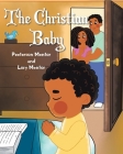 The Christian Baby By Peeterson Mentor, Lory Mentor Cover Image