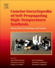 Concise Encyclopedia of Self-Propagating High-Temperature Synthesis: History, Theory, Technology, and Products Cover Image