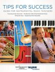 Tips for Success: Guide for Instrumental Music Teachers Cover Image