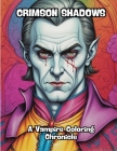 Crimson Shadows: A Vampire Coloring Chronicle Cover Image