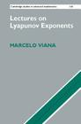 Lectures on Lyapunov Exponents (Cambridge Studies in Advanced Mathematics #145) By Marcelo Viana Cover Image