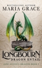 Longbourn: Dragon Entail: A Pride and Prejudice Variation By Maria Grace Cover Image