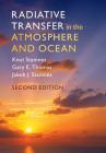 Radiative Transfer in the Atmosphere and Ocean By Knut Stamnes, Gary E. Thomas, Jakob J. Stamnes Cover Image