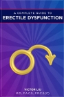 A Complete Guide to Erectile Dysfunction By Patty Diblasio (Contribution by), Victor Liu Cover Image