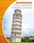 Engineering the Leaning Tower of Pisa (Building by Design Set 2) By Adam Furgang Cover Image