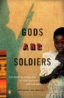 Gods and Soldiers: The Penguin Anthology of Contemporary African Writing By Rob Spillman (Editor) Cover Image