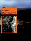 Great Zimbabwe (Digging for the Past) By Martin Hall, Rebecca Stefoff Cover Image