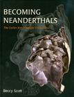 Becoming Neanderthals: The Earlier British Middle Palaeolithic Cover Image