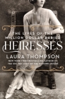 Heiresses: The Lives of the Million Dollar Babies Cover Image