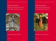 Push Me, Pull You: Imaginative, Emotional, Physical, and Spatial Interaction in Late Medieval and Renaissance Art (Studies in Medieval and Reformation Traditions #156) Cover Image