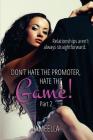 Don't Hate the Promoter, Hate the Game! Part 2: Relationships aren't always straightforward By Jill Duska (Editor), Jameella Cover Image