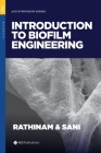 Introduction to Biofilm Engineering (ACS Symposium) By Navanietha Krishnaraj Rathinam (Editor), Rajesh K. Sani (Editor) Cover Image