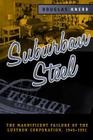 SUBURBAN STEEL: MAGNIFICENT FAILURE OF THE LUSTRON CORP  (URBAN LIFE & URBAN LANDSCAPE) Cover Image