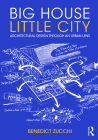 Big House Little City: Architectural Design Through an Urban Lens Cover Image
