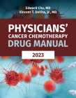 Physicians' Cancer Chemotherapy Drug Manual 2023 By Edward Chu, Vincent T. DeVita Jr Cover Image
