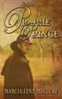 The Prairie Prince By Marcia Lynn McClure Cover Image