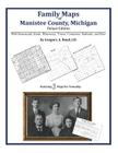 Family Maps of Manistee County, Michigan By Gregory a. Boyd J. D. Cover Image