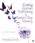 Ending Human Trafficking and Modern-Day Slavery: Freedom′s Journey Cover Image