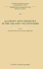 Alchemy and Chemistry in the XVI and XVII Centuries (International Archives of the History of Ideas Archives Inte #140) By P. Rattansi (Editor), Antonio Clericuzio (Editor) Cover Image