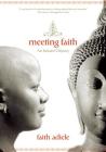 Meeting Faith: The Forest Journals of a Black Buddhist Nun By Faith Adiele Cover Image