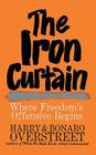 The Iron Curtain: Where Freedom's Offensive Begins By Bonaro W. Overstreet, Harry Allen Overstreet Cover Image