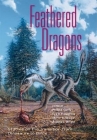 Feathered Dragons: Studies on the Transition from Dinosaurs to Birds (Life of the Past) Cover Image