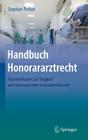 Handbuch Honorararztrecht: Praxisleitfaden Zur Tätigkeit Von Honorarärzten in Krankenhäusern Cover Image