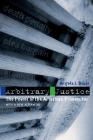 Arbitrary Justice: The Power of the American Prosecutor Cover Image