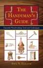 The Handyman's Guide: Essential Woodworking Tools and Techniques By Paul N. Hasluck Cover Image