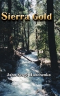 Sierra Gold By John Serge Hubchenko Cover Image